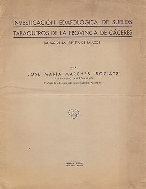 Seller image for INVESTIGACIONES EDAFOLOGICA DE SUELOS TABAQUEROS DE LA PROVINCIA DE CACERES for sale by Libreria 7 Soles