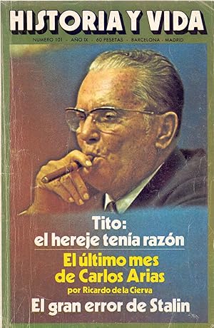 Imagen del vendedor de TITO EL HEREJE TENIA RAZON - EL ULTIMO MES DE CARLOS ARIAS, POR RICARDO DE LA CIERVA - EL GRAN ERROR DE STALIN - a la venta por Libreria 7 Soles