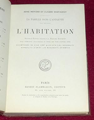 Image du vendeur pour LA FAMILLE DANS L'ANTIQUITE : Tome 2. L'Habitation mis en vente par LE BOUQUINISTE