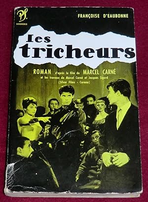 Seller image for LES TRICHEURS - Roman (d'aprs le film de Marcel Carn) for sale by LE BOUQUINISTE