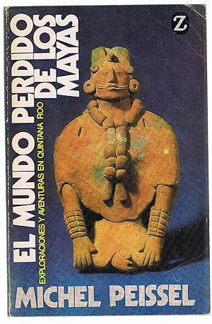Imagen del vendedor de EL MUNDO PERDIDO DE LOS MAYAS. Exploraciones y Aventuras en Quintana Roo a la venta por Librera Torren de Rueda