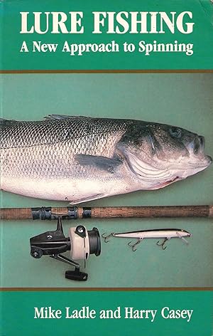 Image du vendeur pour LURE FISHING: A NEW APPROACH TO SPINNING. By Mike Ladle and Harry Casey. mis en vente par Coch-y-Bonddu Books Ltd