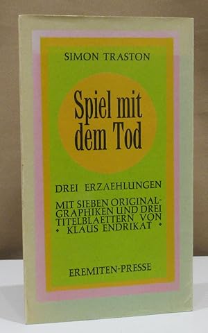 Spiel mit dem Tod. Drei Erzählungen. Mit sieben Original-Graphiken und drei Titelblättern von Kla...