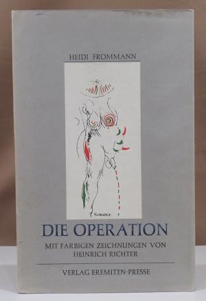 Seller image for Die Operation. Mit acht farbigen Zeichnungen von Heinrich Richter. for sale by Dieter Eckert