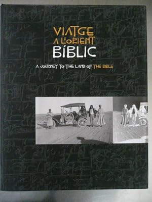 Bild des Verkufers fr Viatge a l'Orient bblic. A Journey to the Land of the Bible. zum Verkauf von Reus, Paris, Londres