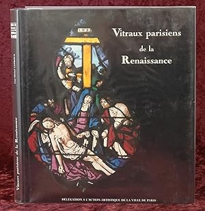 Image du vendeur pour Vitraux parisiens de la Renaissance. mis en vente par Librairie Ancienne Richard (SLAM-ILAB)