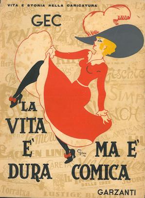 LA VITA E' DURA MA E' COMICA (prima edizione), Milano, Garzanti, 1940