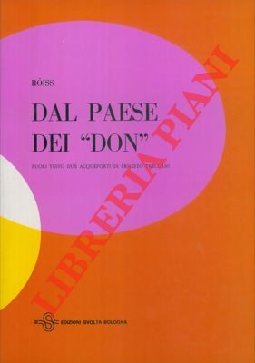 Immagine del venditore per Dal paese dei "Don". Con due acqueforti di Ernesto Treccani. venduto da Libreria Piani