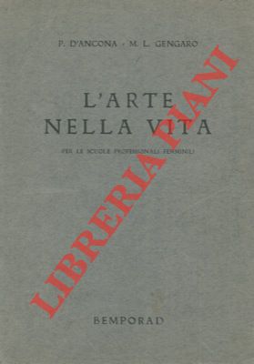 Bild des Verkufers fr L'arte nella vita. zum Verkauf von Libreria Piani