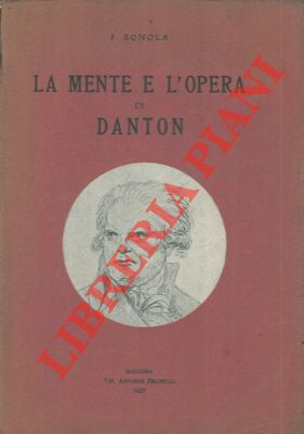 La mente e l'opera di Danton.