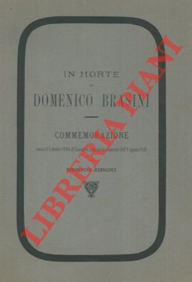 Bild des Verkufers fr In morte di Domenico Brasini. Commemorazione tenuta il 5 ottobre 1890 all'Assemblea generale dei Superstiti dell'8 agosto 1848. zum Verkauf von Libreria Piani