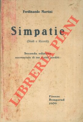 Bild des Verkufers fr Simpatie. (Studi e ricordi). Giuseppe Giusti. Il Giusti studente. L'onorevole Giuseppe Giusti. Le Memorie di Giusti. Niccol Puccini. Carlo Goldoni. Augusto Barbier. Giovanni Prati. La profezia di Cazotte. Per Giuseppe Montanelli. Per Luigi Ferrari. Per Francesco Colzi. Seconda edizione accresciuta di tre scritti inediti. zum Verkauf von Libreria Piani