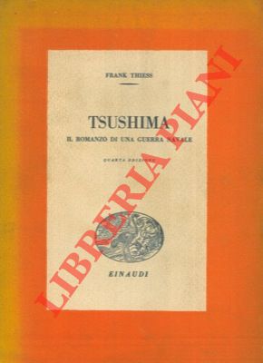 Tsushima. Il romanzo di una guerra navale.