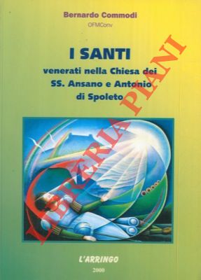I Santi venerati nella Chiesa dei SS. Ansano e Antonio di Spoleto.