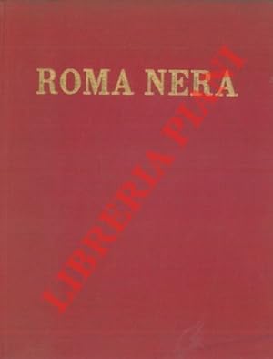 Seller image for Roma nera. (Dentro e fuori Porta Pia). for sale by Libreria Piani