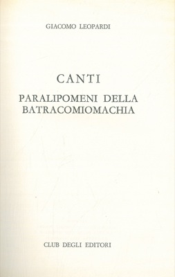 Seller image for Canti - Paralipomeni della batracomiomachia. for sale by Libreria Piani