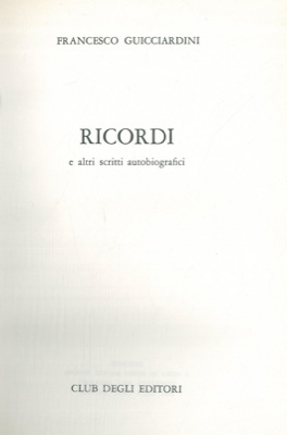 Bild des Verkufers fr Ricordi e altri scritti autobiografici. zum Verkauf von Libreria Piani