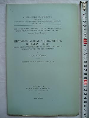 Phytogeographical Studies of the Greenland Flora Based Upon Investigations of the Coast Between S...