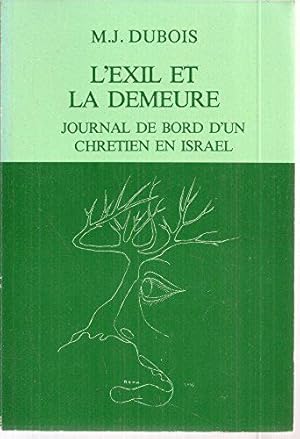 Imagen del vendedor de L'exil et la demeure, journal de bord d'un chrtien en Israel a la venta por JLG_livres anciens et modernes