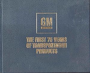 GM The First 75 Years of Trasnportation Products