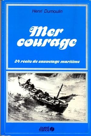 Mer courage. 24 récits de sauvetage maritime