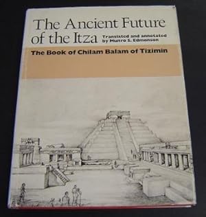 Bild des Verkufers fr The Ancient Future of the Itza: The Book of Chilam Balam of Tizimin zum Verkauf von Page 1 Books - Special Collection Room