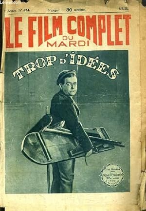 Seller image for TROP D'IDEES - LE FILM COMPLET DU MARDI - 7me ANNEE - N474. for sale by Le-Livre