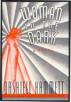 Woman in the Dark: A Novel of Dangerous Romance. (Signed Copy)