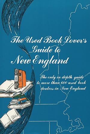 Seller image for The Used Book Lover's Guide to New England for sale by Kenneth A. Himber