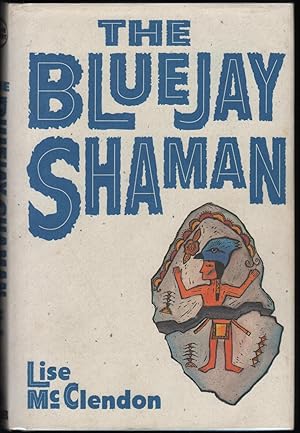 Bild des Verkufers fr The Bluejay Shaman. zum Verkauf von James & Mary Laurie, Booksellers A.B.A.A