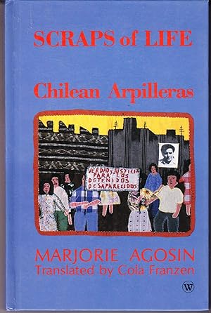 Seller image for Scraps of LifeChilean Arpilleras: Chilean Women and the Pinochet Dictatorship for sale by John Thompson