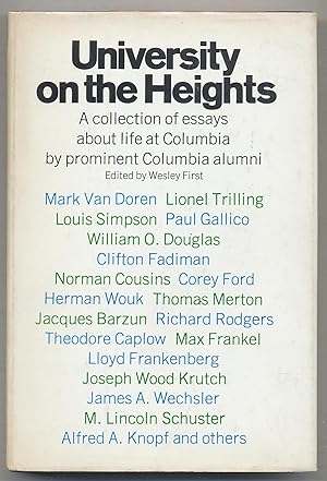 Seller image for University on the Heights: A Collection of Essays About Life at Columbia by Prominent Columbia Alumni for sale by Between the Covers-Rare Books, Inc. ABAA