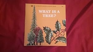WHAT IS A TREE?