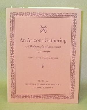An Arizona Gathering: A Bibliography of Arizoniana 1950-1959