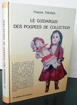 Image du vendeur pour Le Guidargus Des Poupes De Collection mis en vente par Librairie Thot