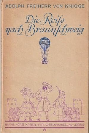 Bild des Verkufers fr Die Reise nach Braunschweig. Ein komischer Roman zum Verkauf von Versandantiquariat Dr. Uwe Hanisch