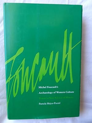 Seller image for MICHEL FOUCAULT'S ARCHAEOLOGY OF WESTERN CULTURE Toward a New Science of History for sale by Douglas Books