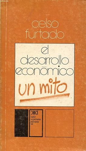 Seller image for EL DESARROLLO ECONOMICO: UN MITO for sale by Le-Livre