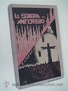 Seller image for LA SOMBRA DEL ANTICRISTO. E. DIAKOVA. Versin espaola de la novela rusa TIENANTIJIRISTA por A. Marcoff y F. A. S. Mur. Editorial Eugenio Subirana, Barcelona, 1932, segunda edicin. 271 pginas. Tamao 195x130mm. Rstica original ilustrada color. Ejemplar bien cuidado, con seales normales de buen uso. Pequea falta en borde inferior del lomo. Sin desbarbar. Sin rastros anteriores poseedores. for sale by Librera Anticuaria Ftima