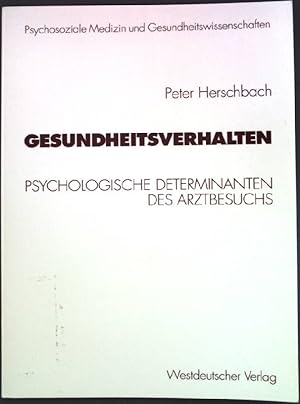 Seller image for Gesundheitsverhalten : Psychologische Determinanten des Arztbesuchs. Psychosoziale Medizin und Gesundheitswissenschaften ; Bd. 4 for sale by books4less (Versandantiquariat Petra Gros GmbH & Co. KG)