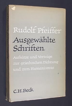 Bild des Verkufers fr Ausgewhlte Schriften. Aufstze und Vortrge zur griechischen Dichtung und zum Humanismus. [Von Rudolf Pfeiffer]. Herausgegeben von Winfried Bhler. zum Verkauf von Antiquariat Kretzer