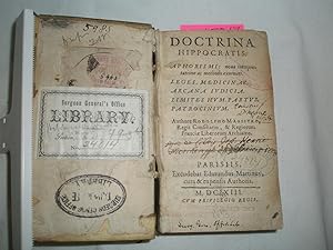 Doctrina Hippocratis: Aphorismi; Leges Medicinae; Arcana iudicia; Limites Hum. Partus; Patrocinium