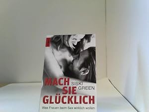 Seller image for Mach sie glcklich: Was Frauen beim Sex wirklich wollen for sale by ABC Versand e.K.