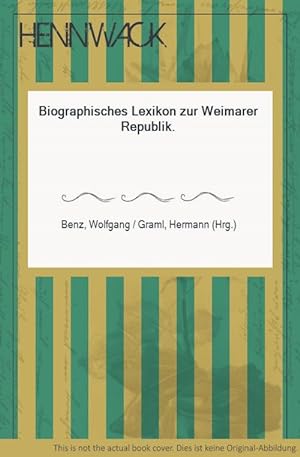 Bild des Verkufers fr Biographisches Lexikon zur Weimarer Republik. zum Verkauf von HENNWACK - Berlins grtes Antiquariat