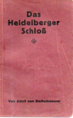 Seller image for Das Heidelberger Schloss: Bau-und Kunstgeschichtlicher Fuhrer (1921) for sale by Bookfeathers, LLC