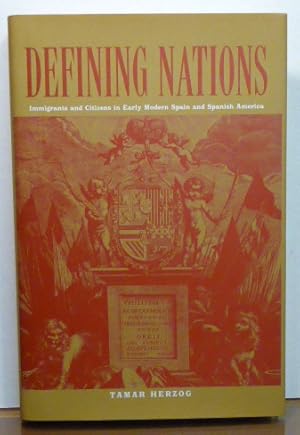 Imagen del vendedor de Defining Nations: Immigrants and Citizens in Early Modern Spain and Spanish America a la venta por RON RAMSWICK BOOKS, IOBA