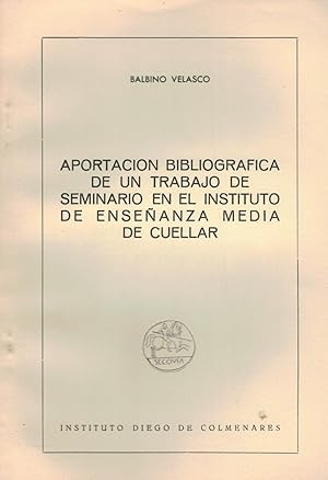 Imagen del vendedor de APORTACIN BIBLIOGRAFICA DE UN TRABAJO DE SEMINARIO EN EL INSTITUTO DE ENSEANZA MEDIA DE CUELLAR. a la venta por Librera Torren de Rueda