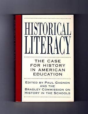 Historical Literacy: The Case for History in American Education