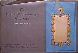 Seller image for The Looking Glass in America 1700-1825 for sale by Shoestring Collectibooks