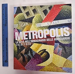 Seller image for Metropolis: La citta nell'immaginario delle avanguardie 1910 - 1920 for sale by Mullen Books, ABAA